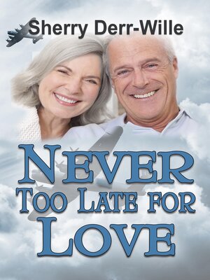 cover image of Never Too Late For Love